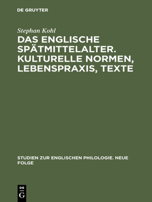 cover image of Das englische Spätmittelalter. Kulturelle Normen, Lebenspraxis, Texte